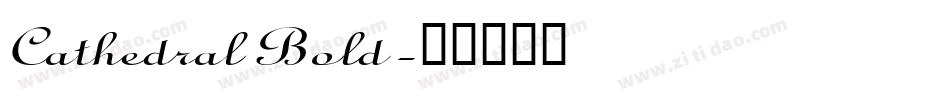 Cathedral Bold字体转换
